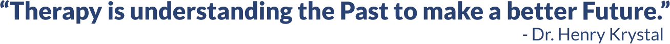 Therapy is understanding the Past to make a better Future.